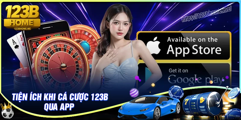 tiện ích khi chơi game 123b trên app